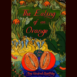 The eating of an Orange is part of short film competition at Cherry Pop Festival